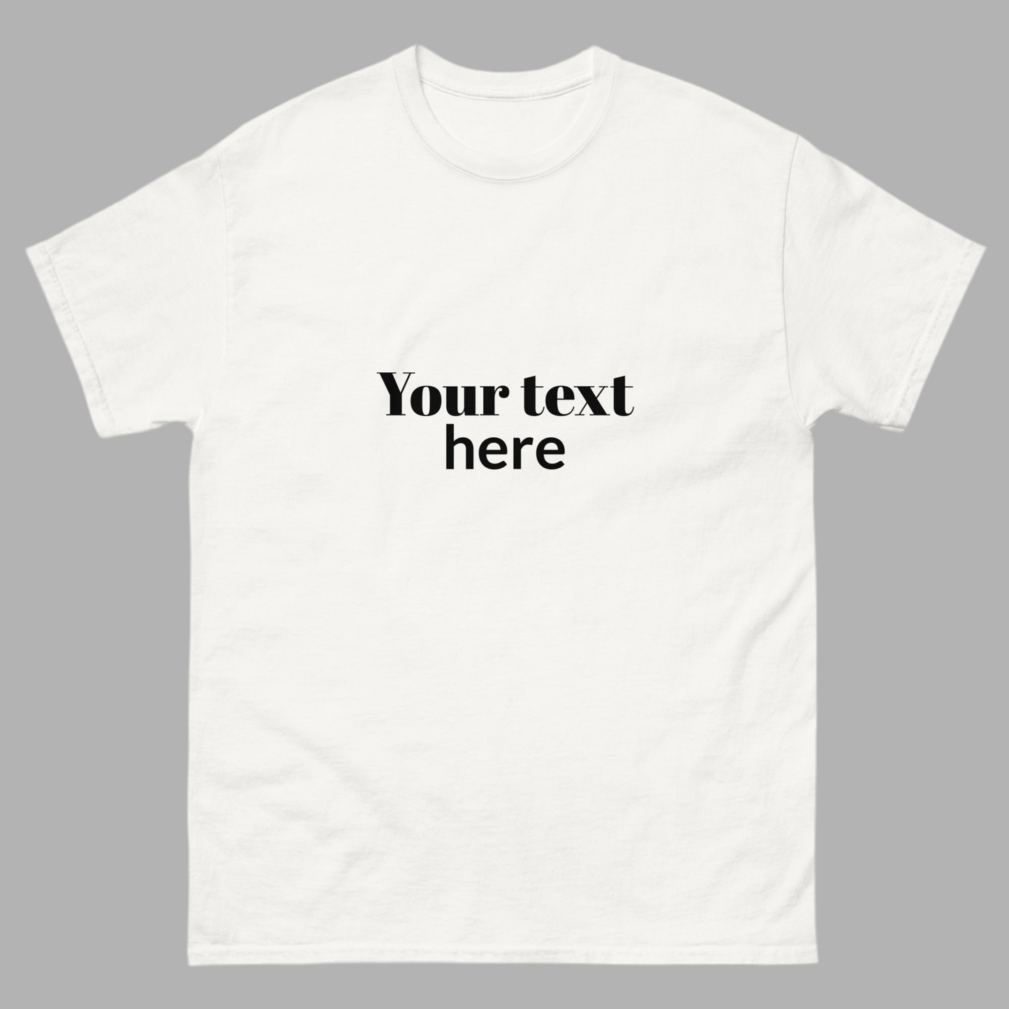 Unisex classic tee (write your text)