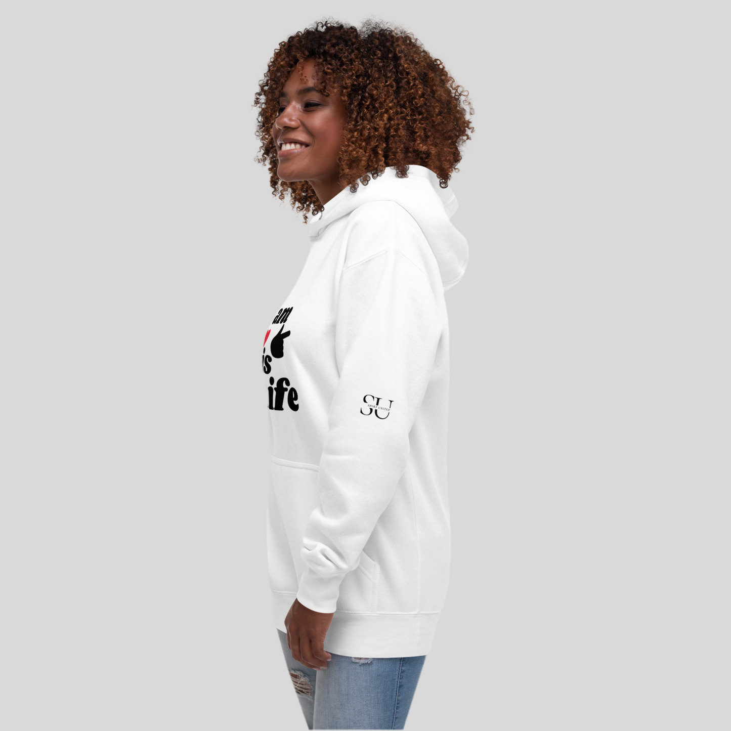 Unisex Hoodie (i am his wife)