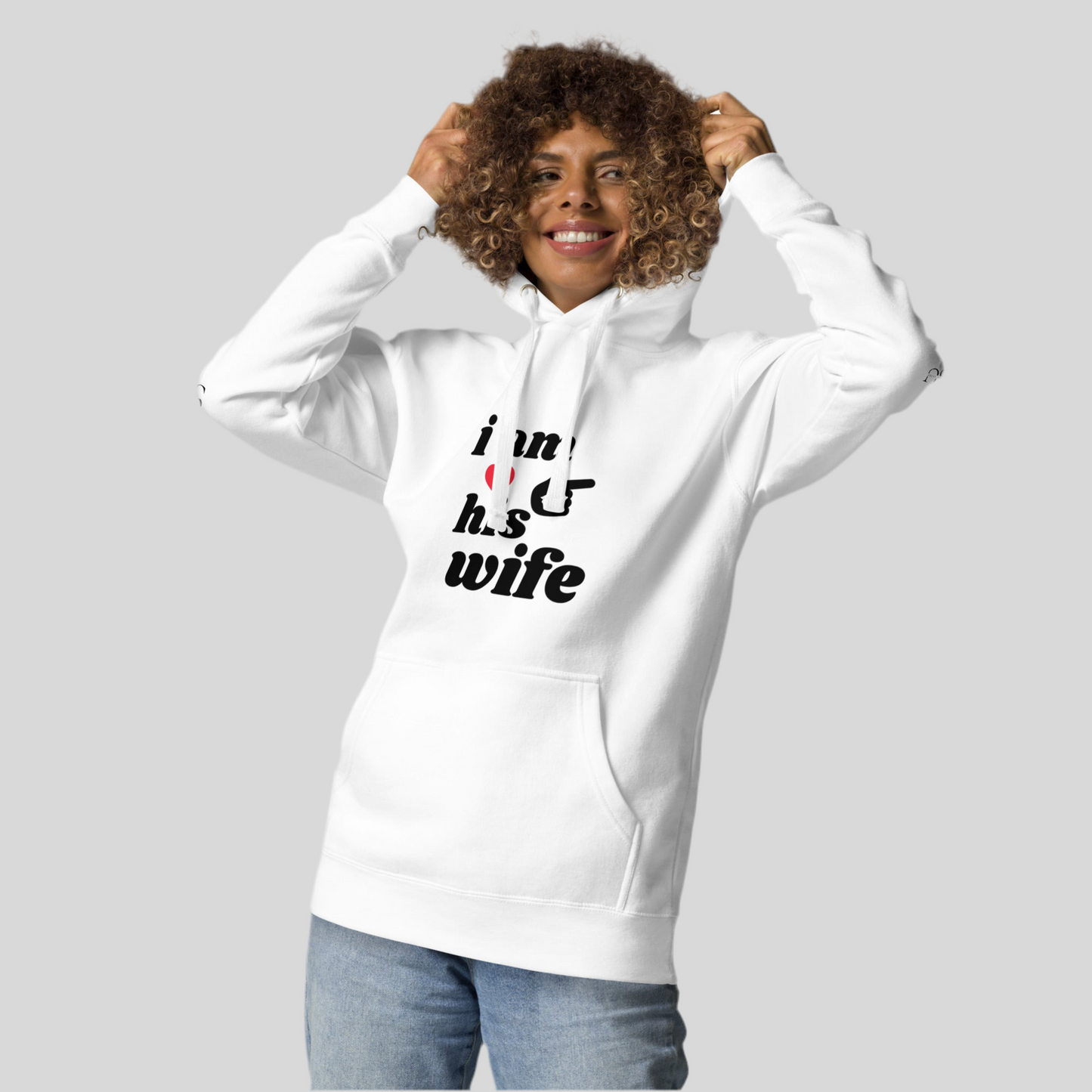 Unisex Hoodie (i am his wife)